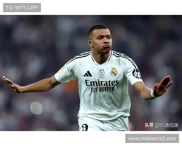 姆巴佩点射破门制胜皇马客场一球小胜塔拉维亚稳居晋级先机焦点战